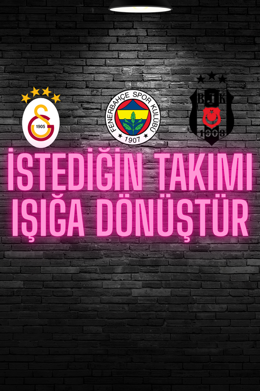 İstediğin Takımı Işığa Dönüştür